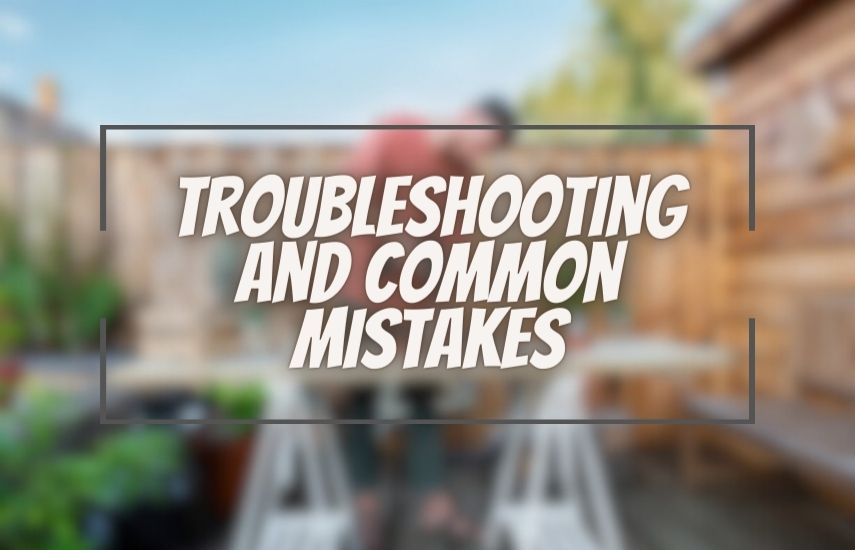 Troubleshooting and Common Mistakes