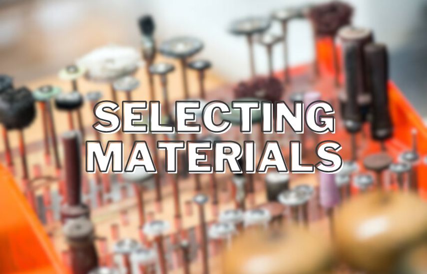 Selecting Materials