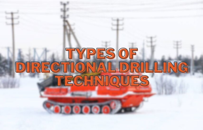 Types of Directional Drilling Techniques