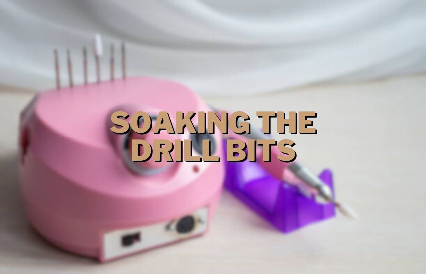 Soaking the drill bits at drillsboss.com