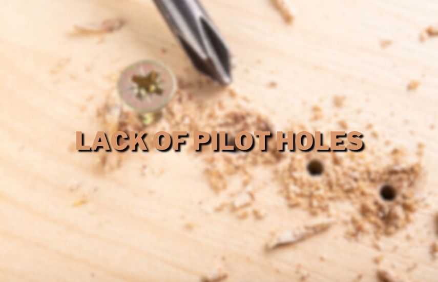 Lack Of Pilot Holes at drillsboss.com