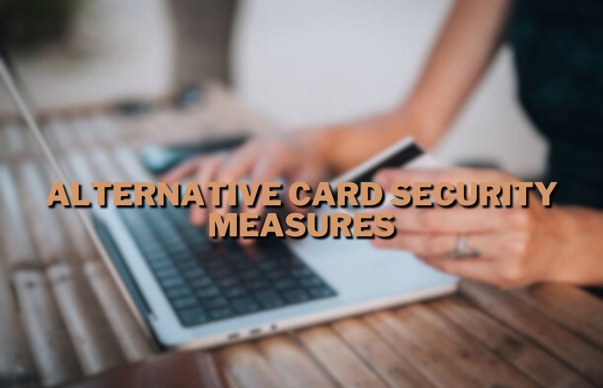 Alternative Card Security Measures at drillsboss.com