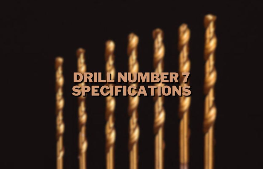 Drill Number 7 Specifications at drillsboss.com
