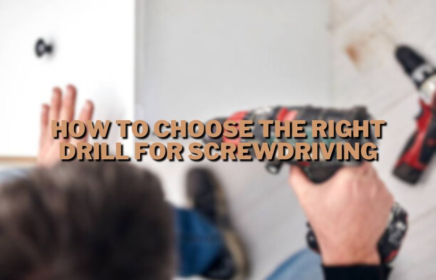 How to Choose the Right Drill for Screwdriving at drillsboss.com