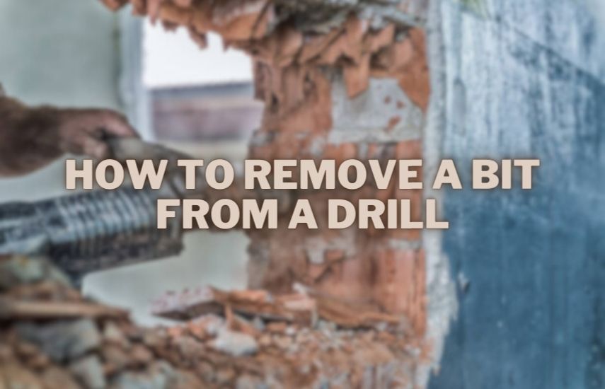 How To Remove A Bit From A Drill