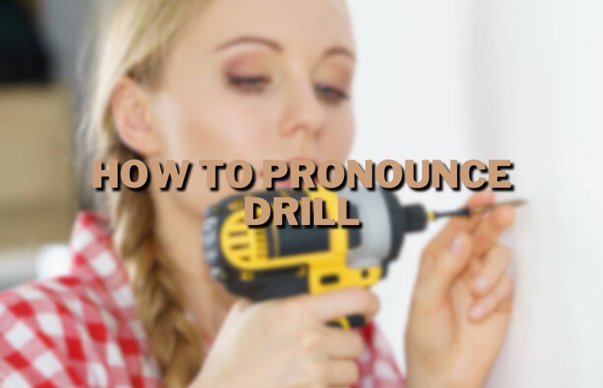 How To Pronounce Drill AT drillsboss.com