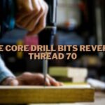 Are Core Drill Bits Reverse Thread 70