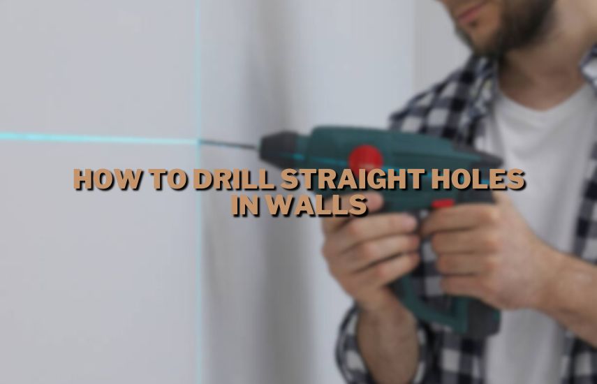 How To Drill Straight Holes In Walls at drillsboss.com